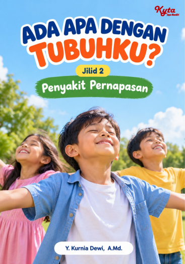 Ada Apa Dengan Tubuhku? Jilid 2 Penyakit Pernapasan 