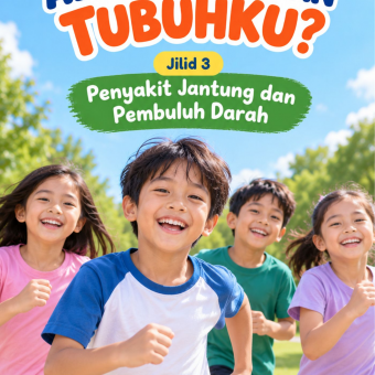 Ada Apa Dengan Tubuhku? Jilid 3 Penyakit Jantung dan Pembuluh Darah 