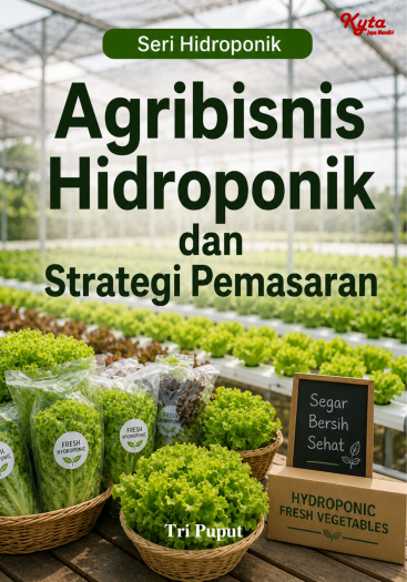 Agribisnis Hidroponik dan Strategi Pemasaran 
