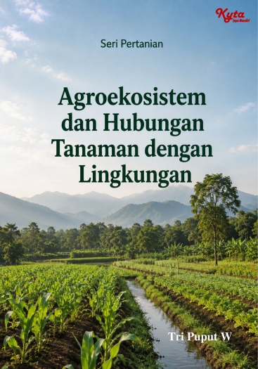 Agroekosistem dan Hubungan Tanaman dengan Lingkungan 
