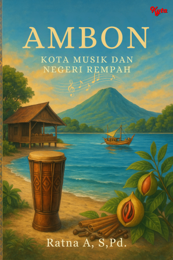 AMBON, KOTA MUSIK DAN NEGERI REMPAH