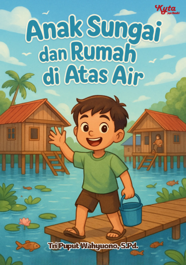 Anak Sungai dan Rumah di Atas Air 