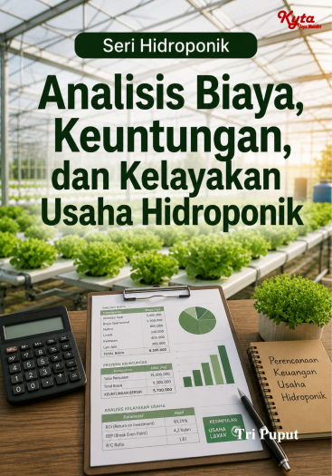 Analisis Biaya, Keuntungan, dan Kelayakan Usaha Hidroponik 