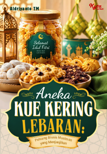 Aneka Kue Kering Lebaran: Peluang Bisnis Musiman yang Menjanjikan 