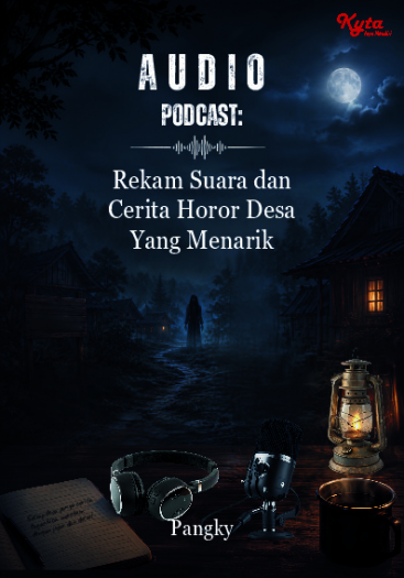 Audio Podcast: Rekam Suara dan Cerita Horor Desa yang Menarik 