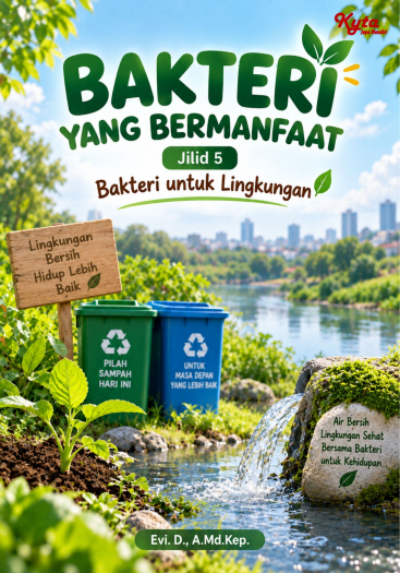 Bakteri yang Bermanfaat Jilid 5 Bakteri untuk Lingkungan 