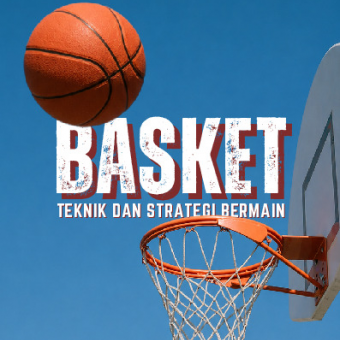 Basket: Teknik dan Strategi Bermain
