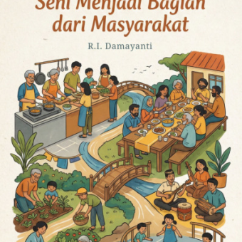 Belajar Hidup Bersama Seni Menjadi Bagian dari Masyarakat