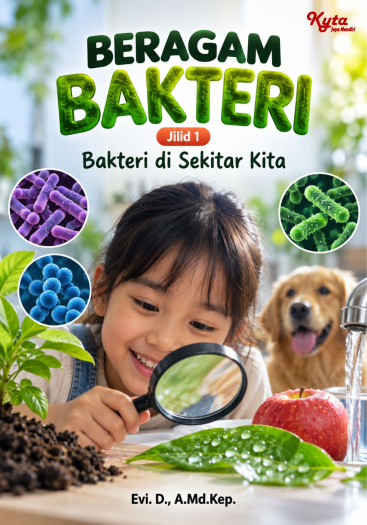 Beragam Bakteri  Jilid 1 Bakteri di Sekitar Kita 