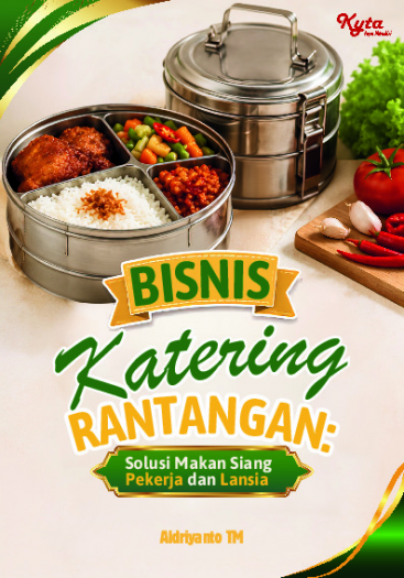 Bisnis Katering Rantangan: Solusi Makan Siang Pekerja dan Lansia 