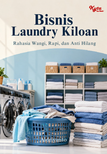 Bisnis Laundry Kiloan: Rahasia Wangi, Rapi, dan Anti Hilang 