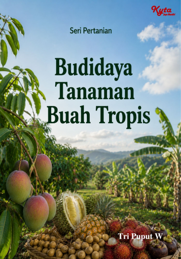 Budidaya Tanaman Buah Tropis 