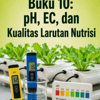 Buku 10: pH, EC, dan Kualitas Larutan Nutrisi 