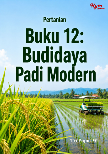 Buku 12: Budidaya Padi Modern