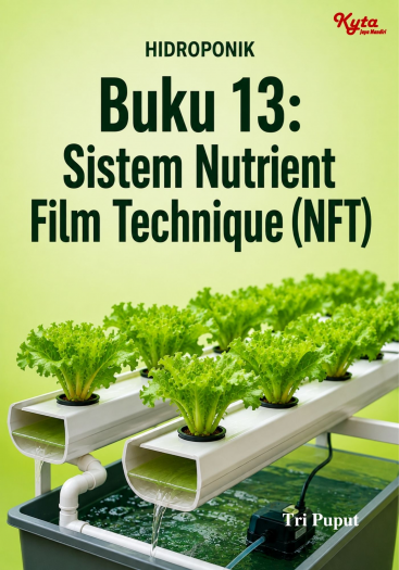 Buku 13: Sistem Nutrient Film Technique (NFT) 