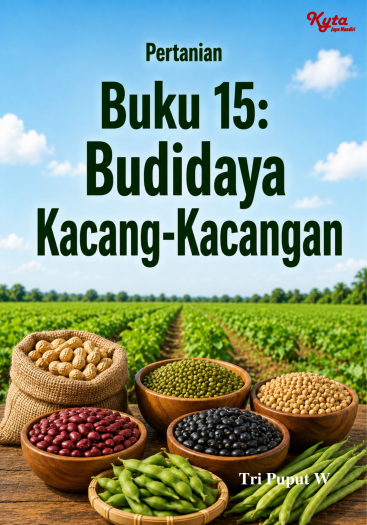 Buku 15: Budidaya Kacang-Kacangan 