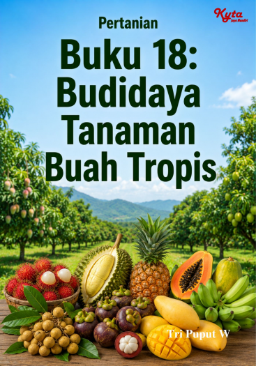Buku 18: Budidaya Tanaman Buah Tropis 