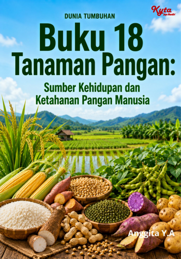 Buku 18 Tanaman Pangan: Sumber Kehidupan dan Ketahanan Pangan Manusia 