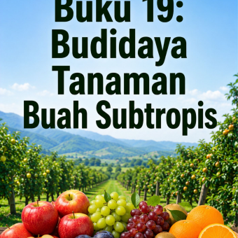 Buku 19: Budidaya Tanaman Buah Subtropis 
