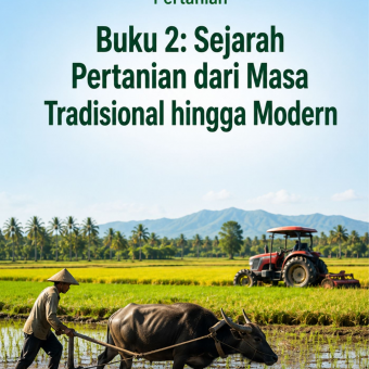 Buku 2: Sejarah Pertanian dari Masa Tradisional hingga Modern 