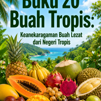 Buku 20 Buah Tropis: Keanekaragaman Buah Lezat dari Negeri Tropis 