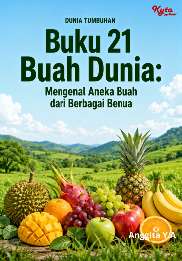 Buku 21 Buah Dunia: Mengenal Aneka Buah dari Berbagai Benua 