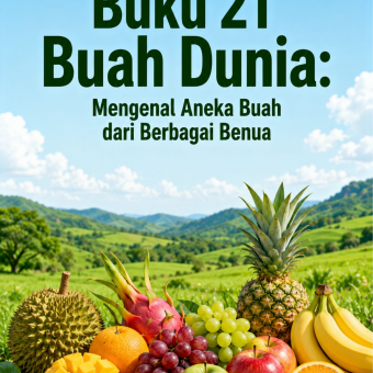 Buku 21 Buah Dunia: Mengenal Aneka Buah dari Berbagai Benua 