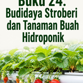 Buku 24: Budidaya Stroberi dan Tanaman Buah Hidroponik 