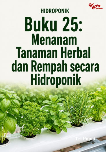 Buku 25: Menanam Tanaman Herbal dan Rempah secara Hidroponik 