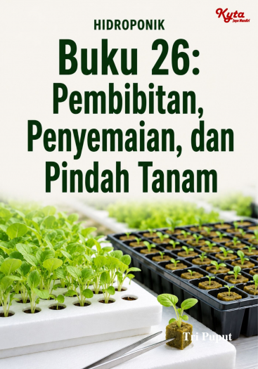 Buku 26: Pembibitan, Penyemaian, dan Pindah Tanam 