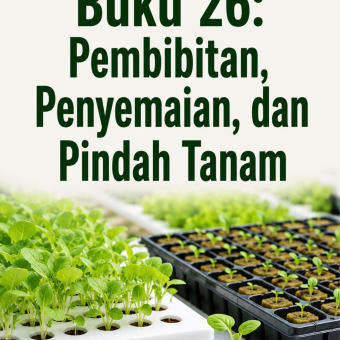 Buku 26: Pembibitan, Penyemaian, dan Pindah Tanam 