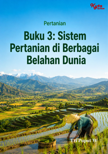 Buku 3: Sistem Pertanian di Berbagai Belahan Dunia 