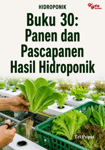 Buku 30: Panen dan Pascapanen Hasil Hidroponik 