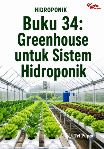Buku 34: Greenhouse untuk Sistem Hidroponik 
