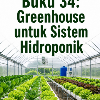 Buku 34: Greenhouse untuk Sistem Hidroponik 