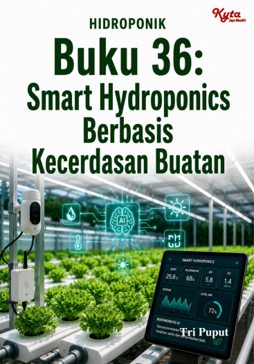 Buku 36: Smart Hydroponics Berbasis Kecerdasan Buatan 