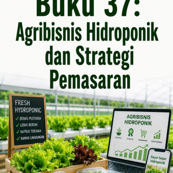 Buku 37: Agribisnis Hidroponik dan Strategi Pemasaran 