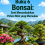 Buku 6 Bonsai: Seni Menumbuhkan Pohon Mini yang Memukau 