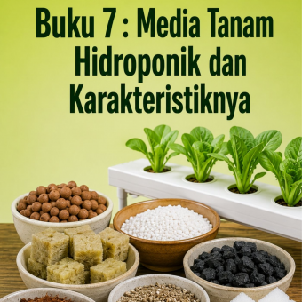 Buku 7: Media Tanam Hidroponik dan Karakteristiknya 