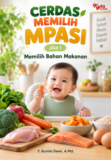 Cerdas Memilih MPASI Jilid 1 Memilih Bahan Makanan 
