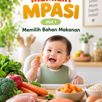 Cerdas Memilih MPASI Jilid 1 Memilih Bahan Makanan 