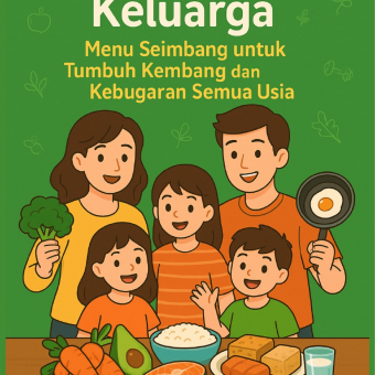 DAPUR SEHAT KELUARGA MENU SEIMBANG UNTUK TUMBUH KEMBANG DAN KEBUGARAN SEMUA USIA