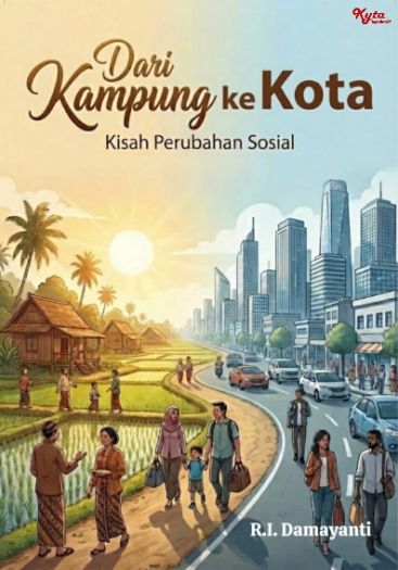 Dari Kampung ke Kota Kisah Perubahan Sosial 