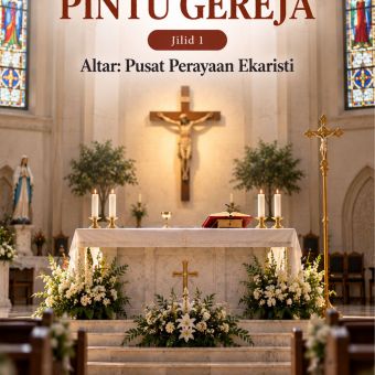Di Balik Pintu Gereja Jilid 1 Altar: Pusat Perayaan Ekaristi 