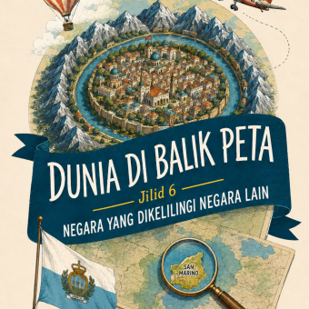 Dunia di Balik Peta Jilid 6 Negara yang Dikelilingi Negara Lain 