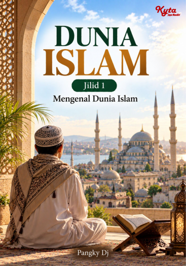 Dunia Islam Jilid 1 Mengenal Dunia Islam 