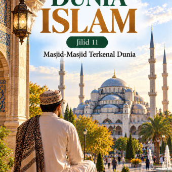 Dunia Islam Jilid 11 Masjid-Masjid Terkenal Dunia 