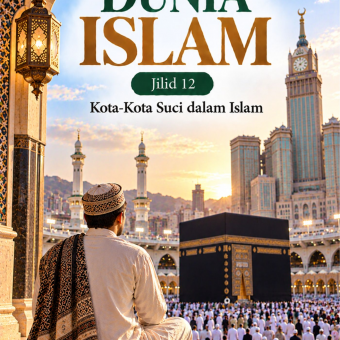 Dunia Islam Jilid 12 Kota-Kota Suci dalam Islam 