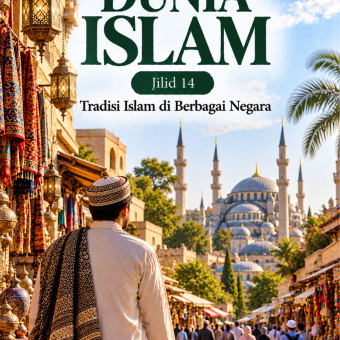 Dunia Islam Jilid 14 Tradisi Islam di Berbagai Negara 