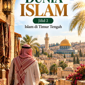 Dunia Islam Jilid 2 Islam di Timur Tengah 
